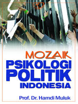 Image of Mozaik Psikologi Politik Indonesia.