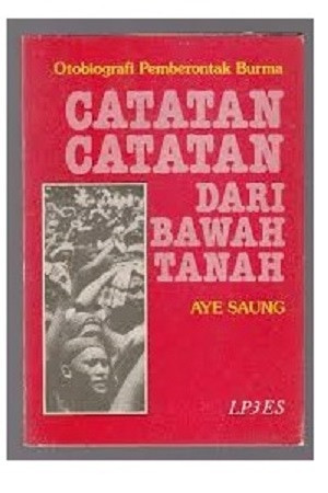 Image of Otobiografi Pemberontak Burma : Catatan Catatan dari Bawah Tanah