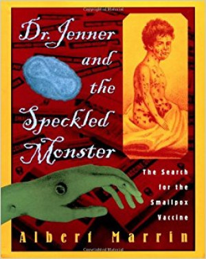 Image of Dr. Jenner and the speckled monster : the search for smallpox vaccine