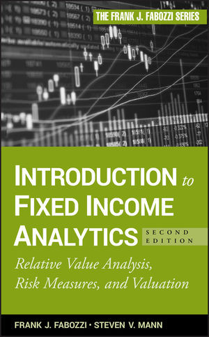 Image of Introduction To Fixed Income Analytics: Relative Value Analysis, Risk Measures, and Valuation