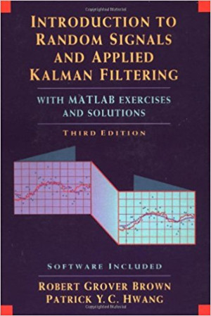 Image of Introduction to Random Signals and Applied Kalman Filtering: with matlab exercises and solutions.