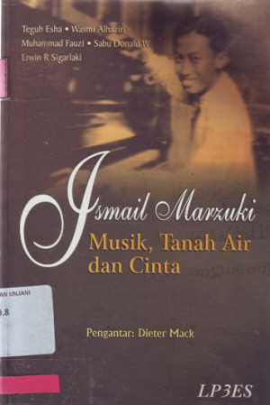 Image of Ismail Marzuki: Musik, Tanah Air, dan Cinta