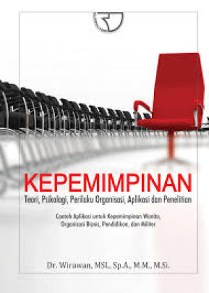 Image of Kepemimpinan: Teori, Psikologi, Perilaku Organisasi, Aplikasi dan Penelitian