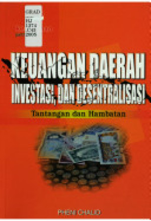 Image of Keuangan Daerah Investasi, Dan Desentralisasi