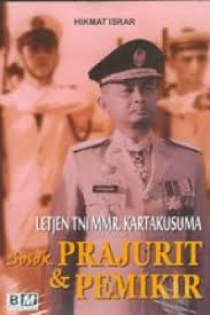 Image of Letjen TNI MMR. Kartakusuma Sosok Prajurit dan Pemikir