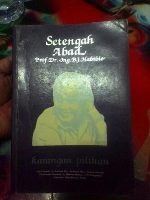 Image of Setengah Abad Prof. Dr. Ing B.J. Habibie (Karangan Pilihan)
