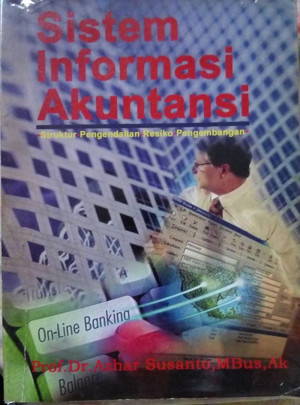 Image of Sistem Informasi Akuntansi : Struktur-Pengendalian-Resiko-Pengembangan