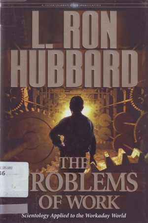 Image of The Problems Of Work: scientology applied to the workaday world