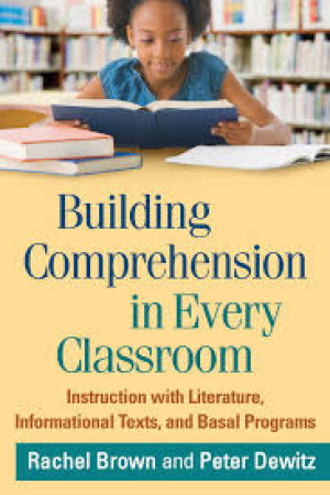 Image of Building comprehension in every classroom : instruction with literature, informational texts, and basal programs