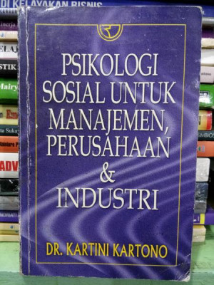 Image of Psikologi Sosial untuk Manajemen Perusahaan & Industri